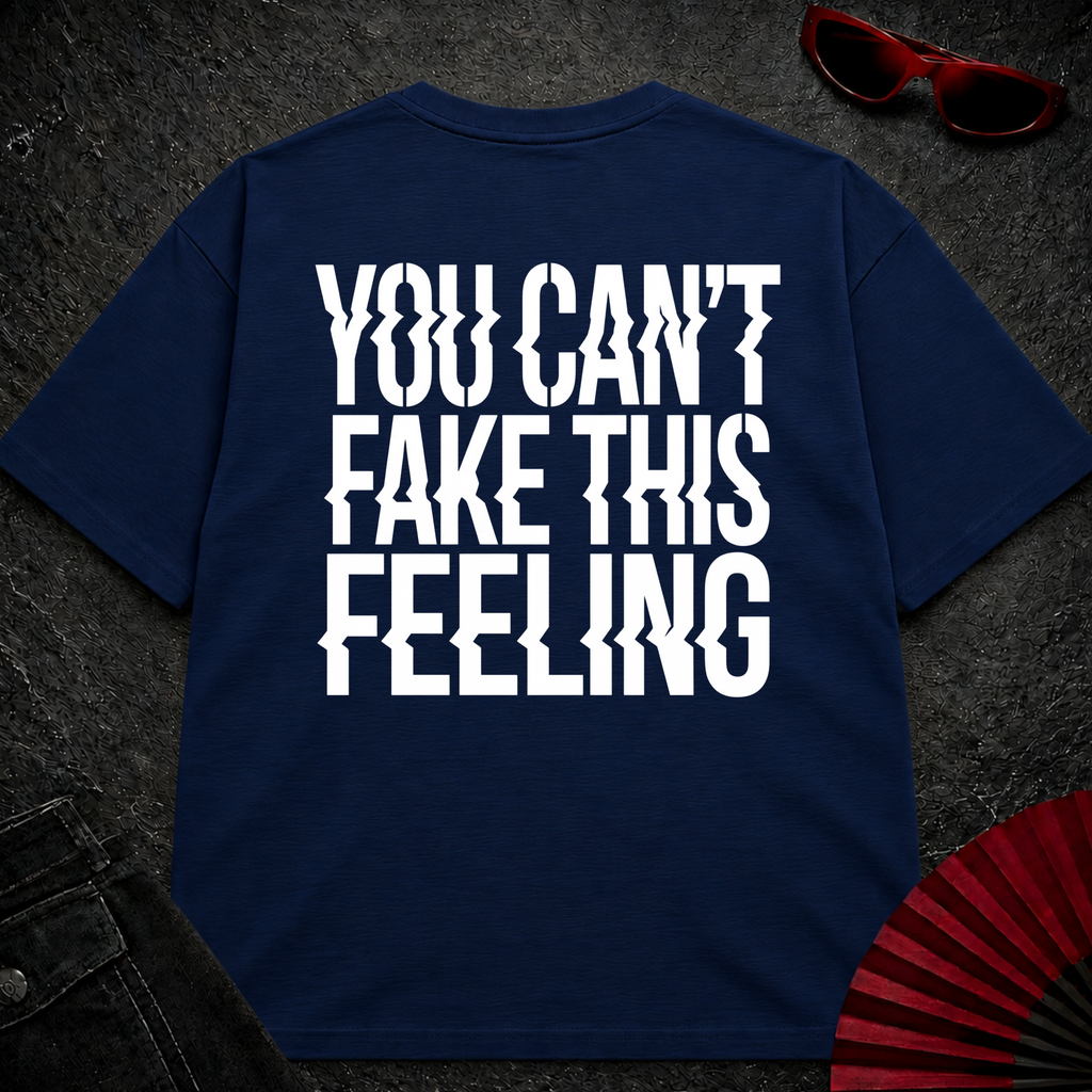 Can't Fake This Feeling Oversize Tee
