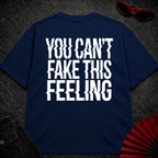 Can't Fake This Feeling Oversize Tee