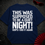 No Quiet Night Oversize Tee