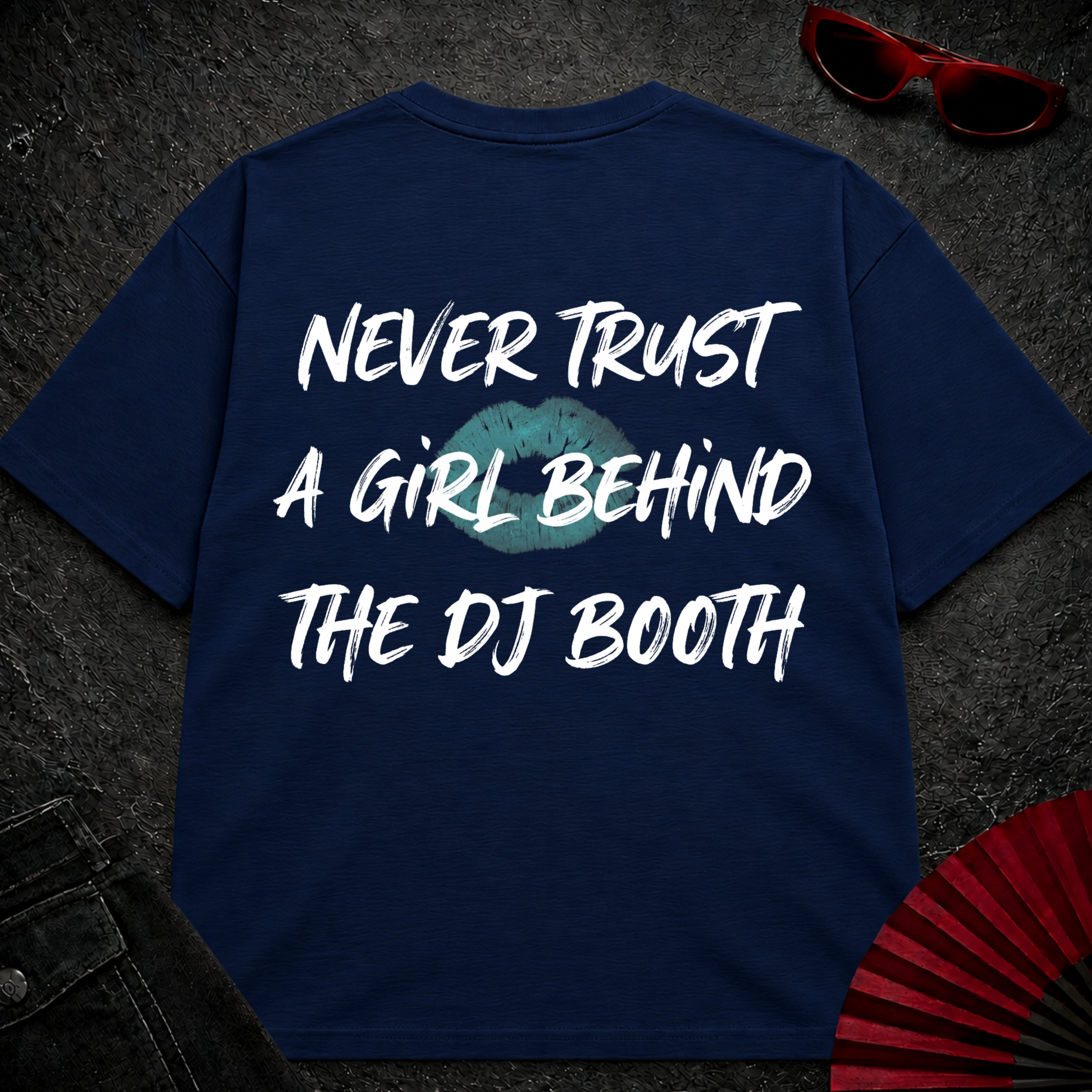 Never Trust A Girl Behind The DJ Oversize Tee