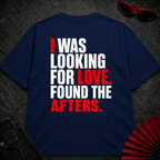Looking For Love. Found Afters Oversize Tee