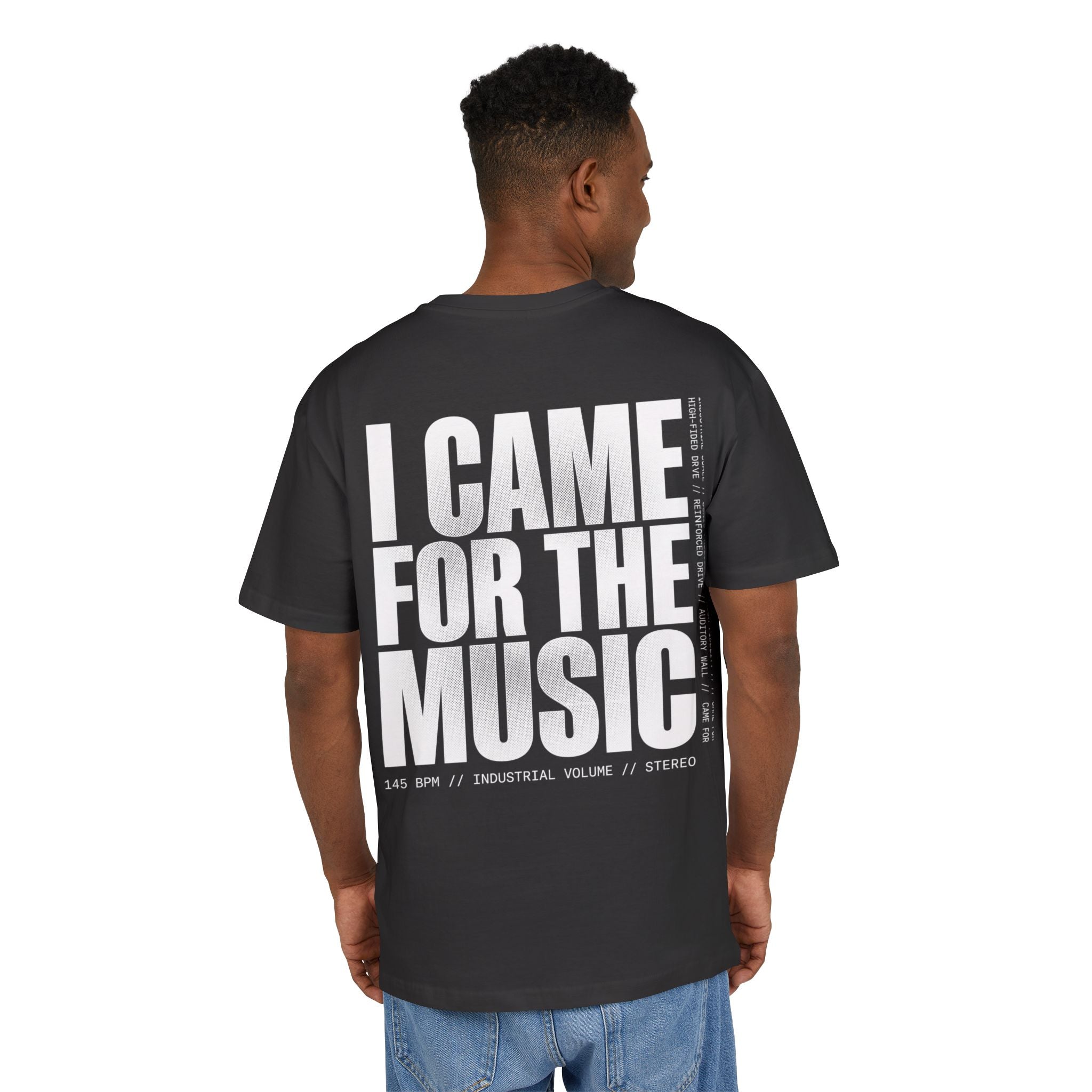 Came For The Music 2 Oversize Tee
