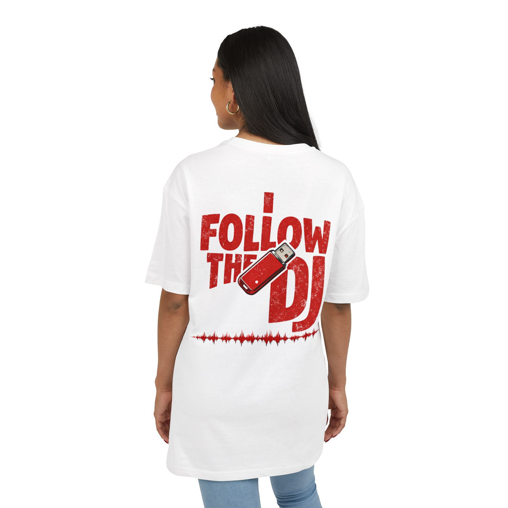 I Follow The DJ Oversize Tee