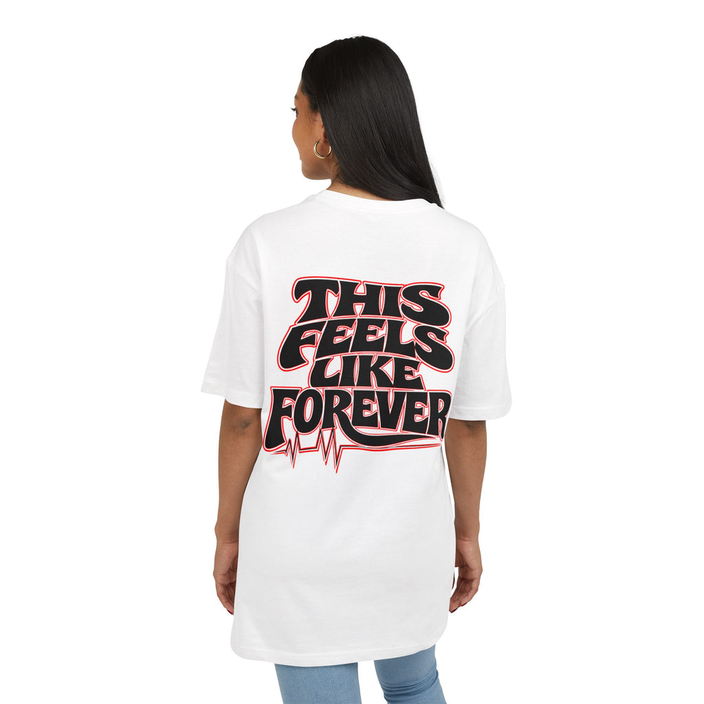 This Feels Like Forever Oversize Tee