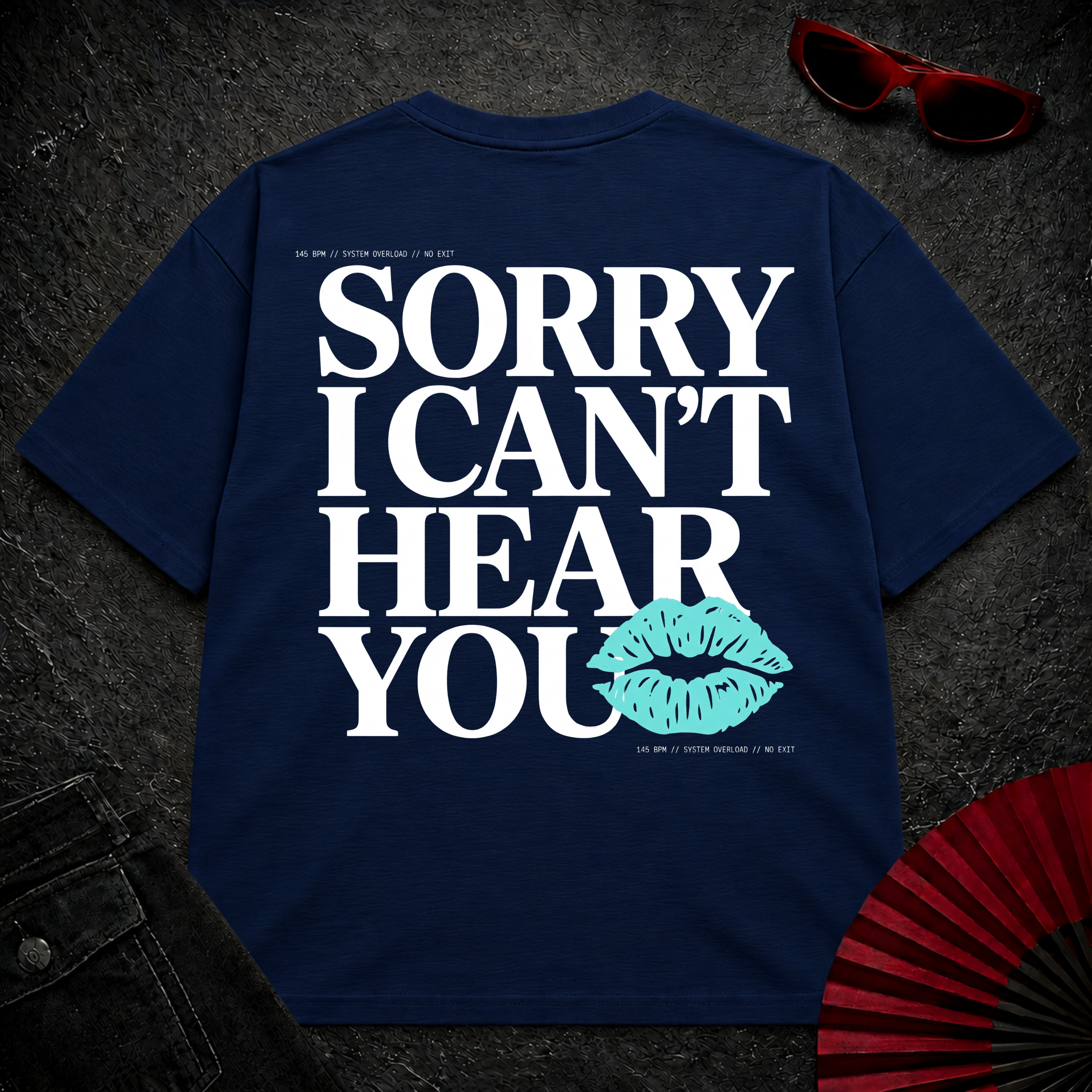 Sorry Can't Hear You Oversize Tee