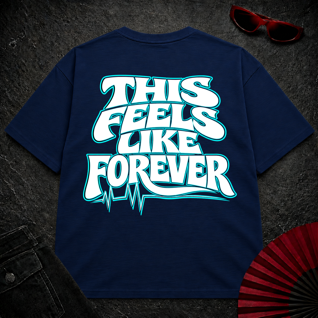 This Feels Like Forever Oversize Tee