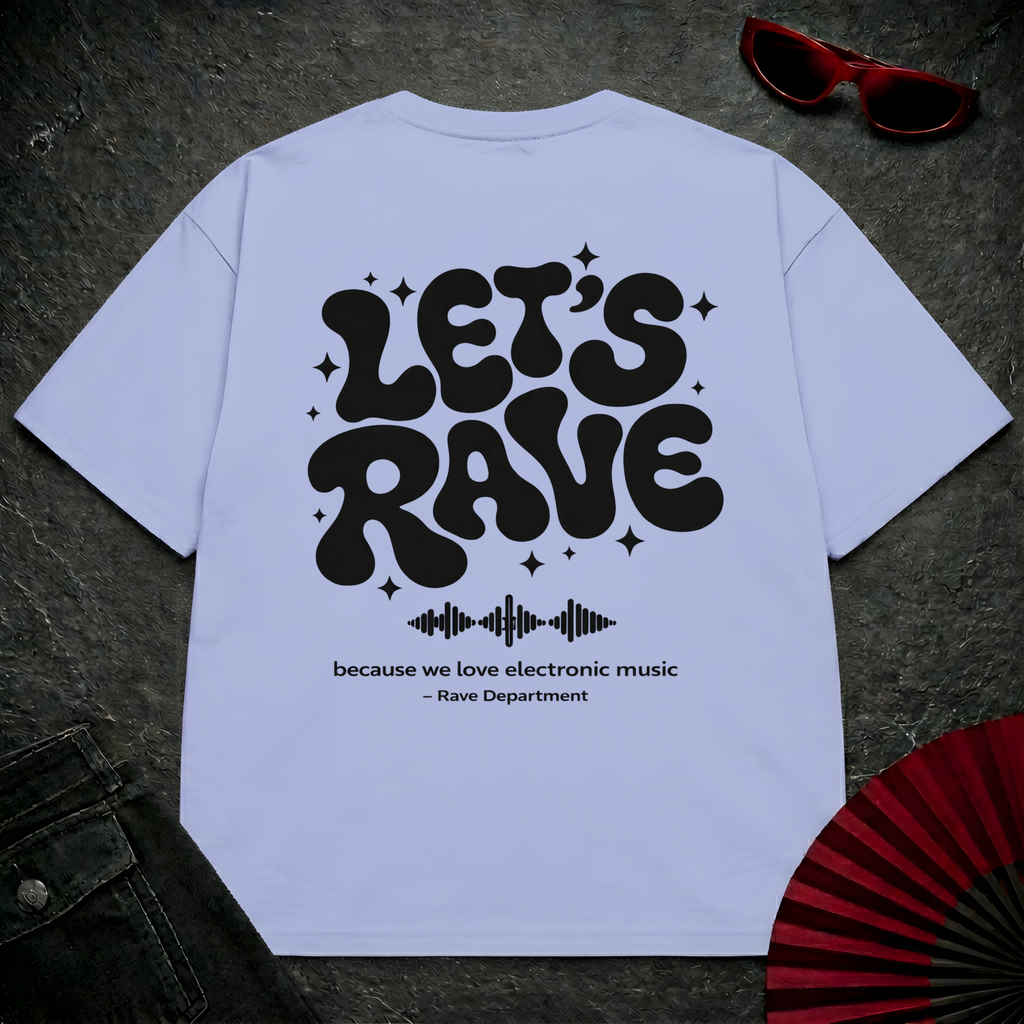 Let's Rave Oversize Tee