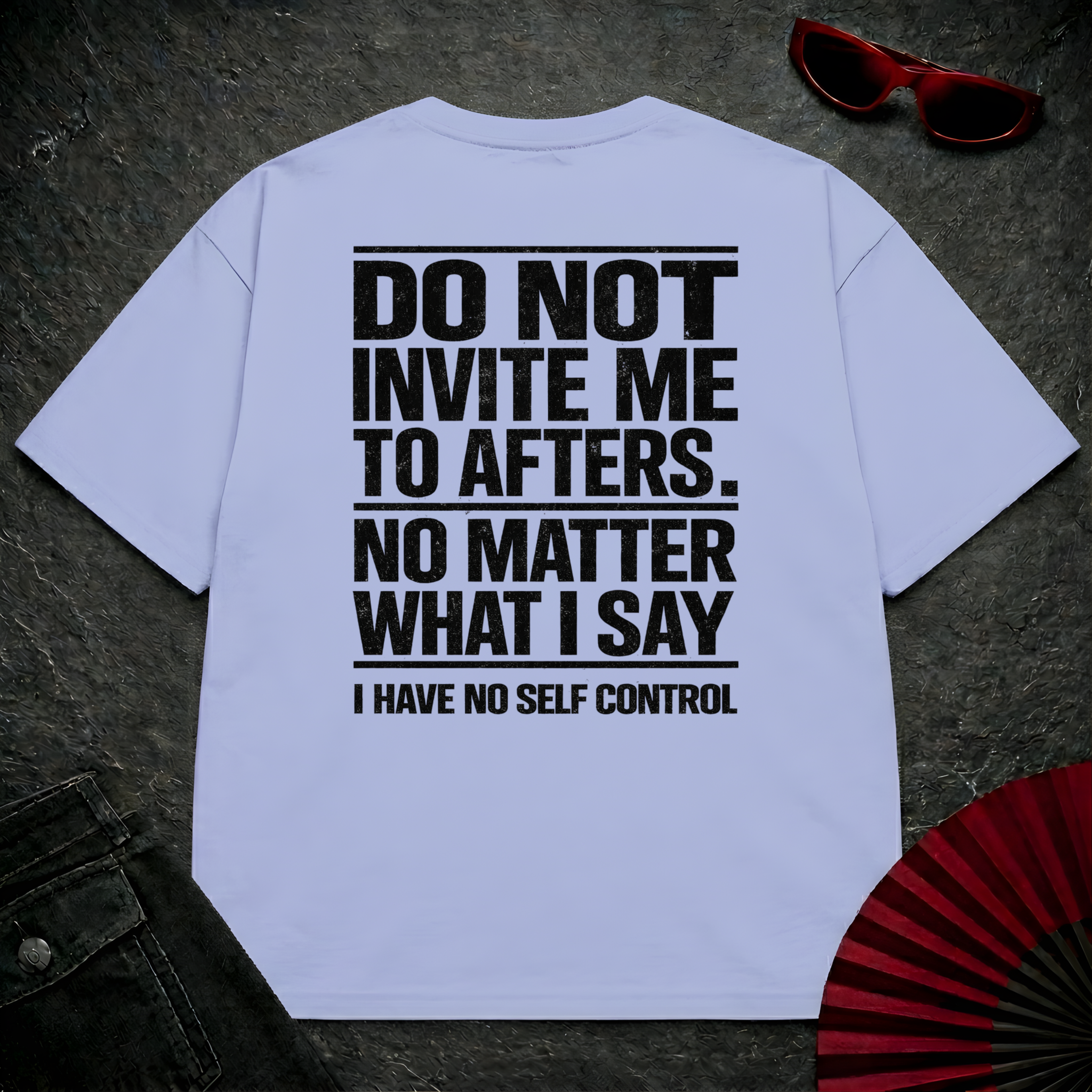 Do Not Invite Me To Afters Oversize Tee