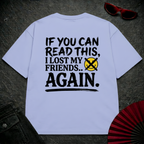 Lost My Friends Oversize Tee