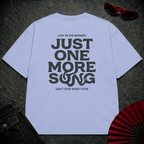 Just One More Song BW Oversize Tee