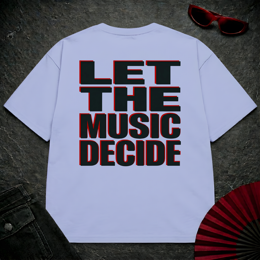 Let The Music Decide Oversize Tee