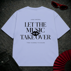 Let The Music Take Over Oversize Tee