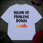 Volume Up Problems Down Oversize Tee