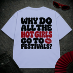 Hot Girls Love Festivals Oversize Tee