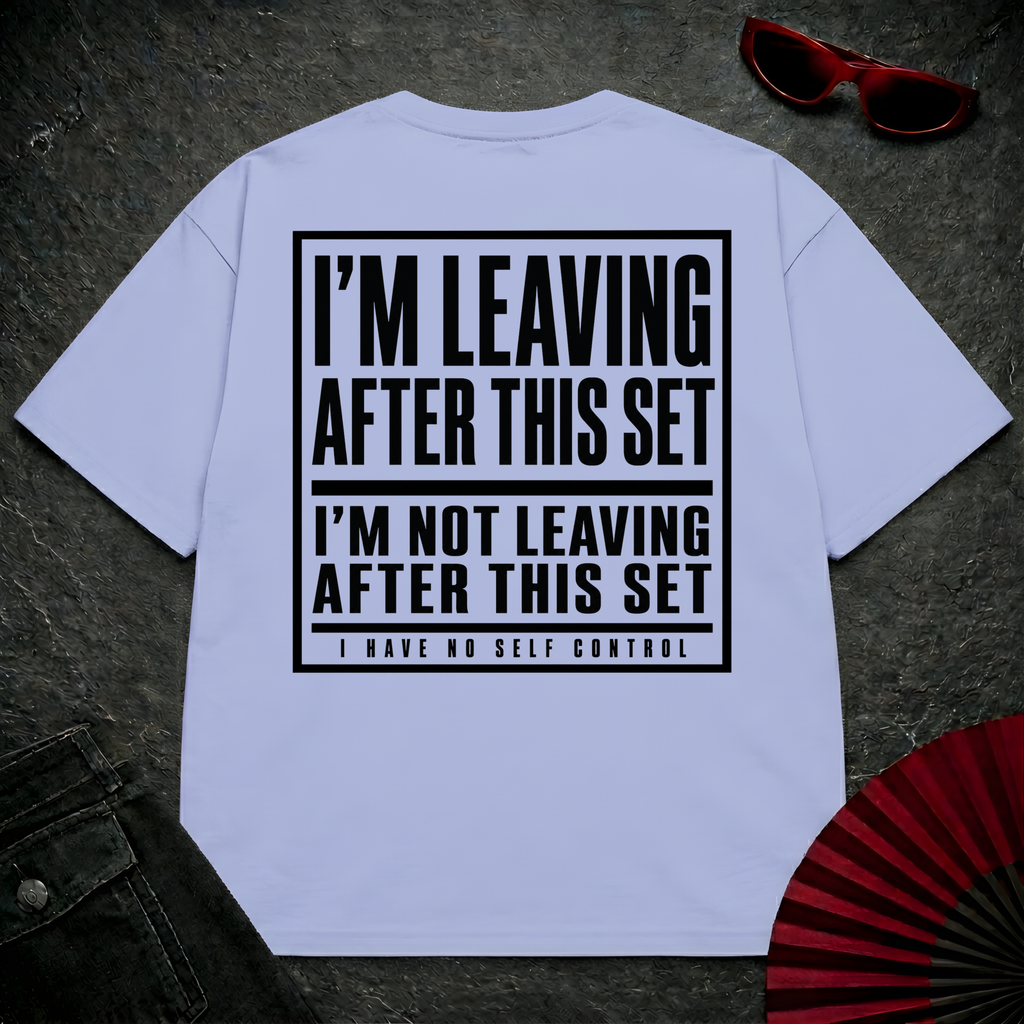 Leaving After This Set 2 Oversize Tee