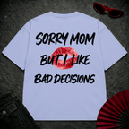 Sorry Mom Oversize Tee