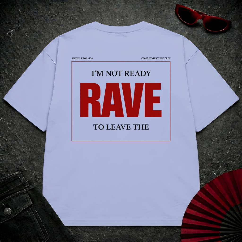 Not Ready To Leave Oversize Tee
