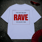 Not Ready To Leave Oversize Tee