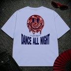 Dance All Night 2 Oversize Tee