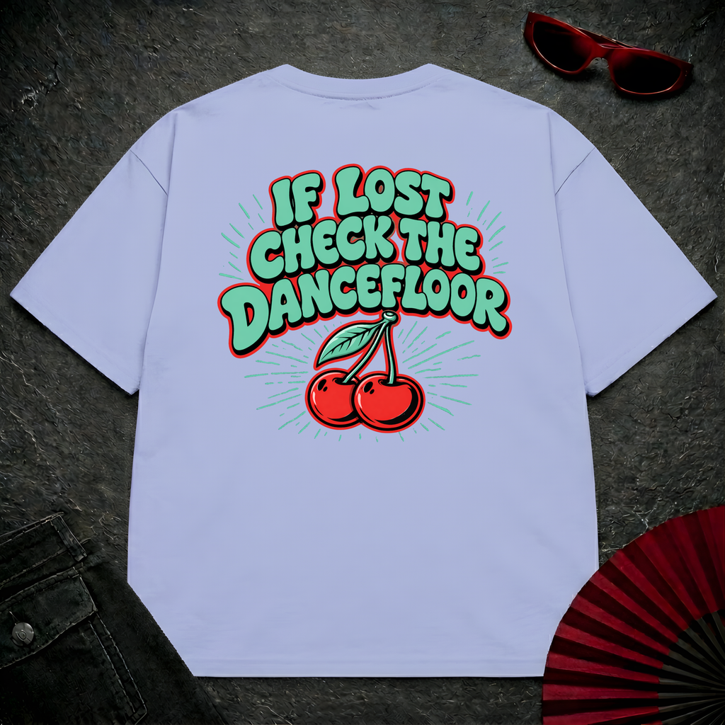 If Lost Check The Dancefloor Oversize Tee