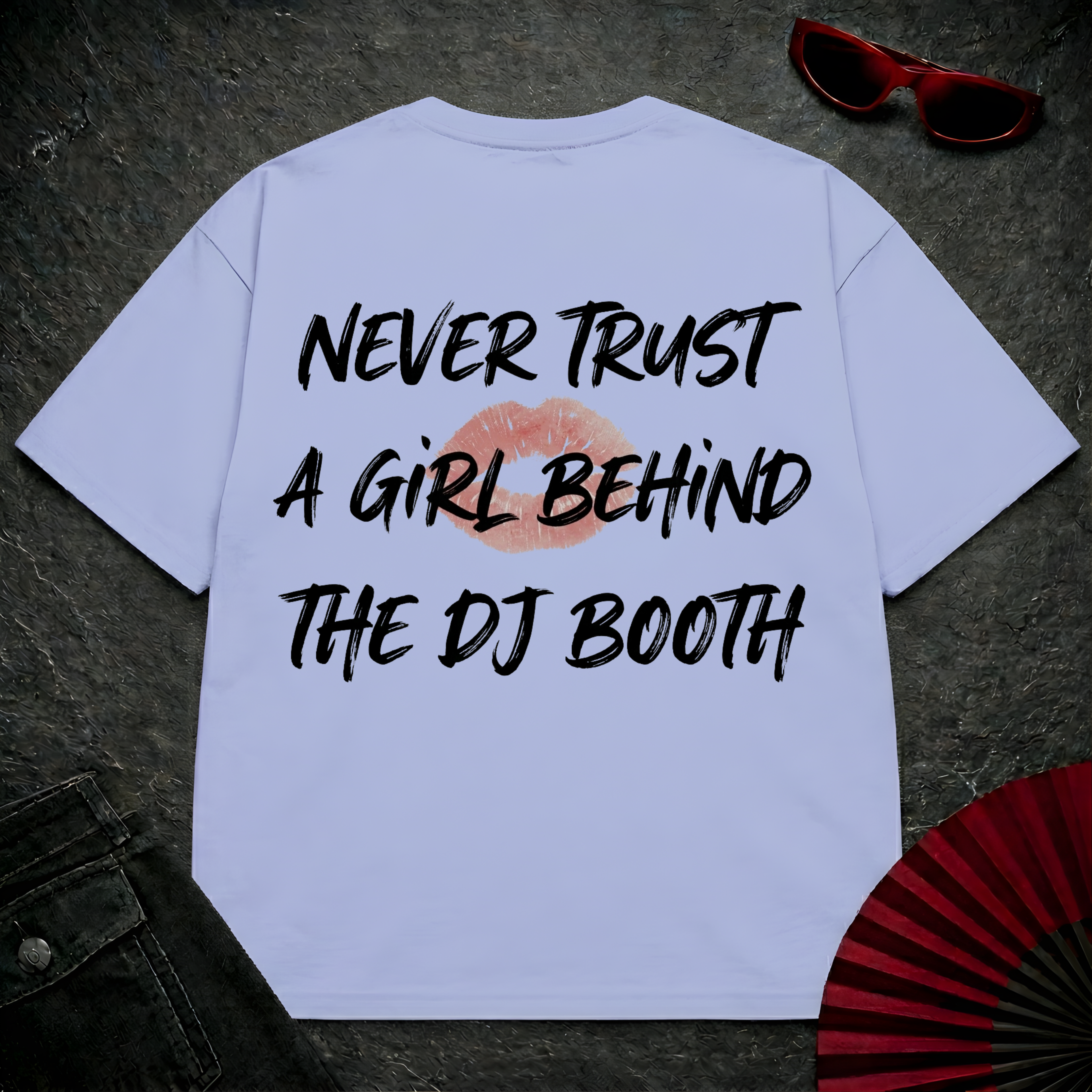 Never Trust A Girl Behind The DJ Oversize Tee