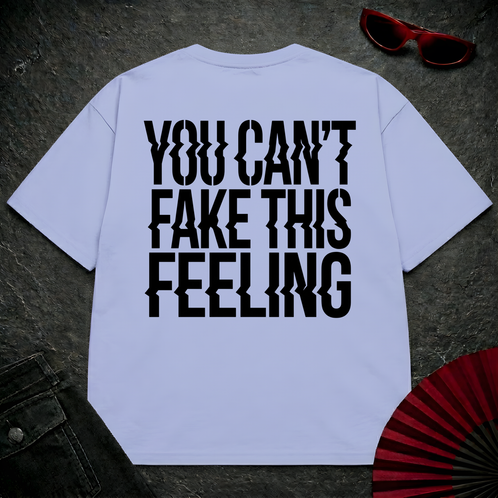 Can't Fake This Feeling Oversize Tee