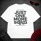 Just One More Song BW Oversize Tee
