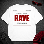 Not Ready To Leave Oversize Tee