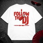 I Follow The DJ Oversize Tee