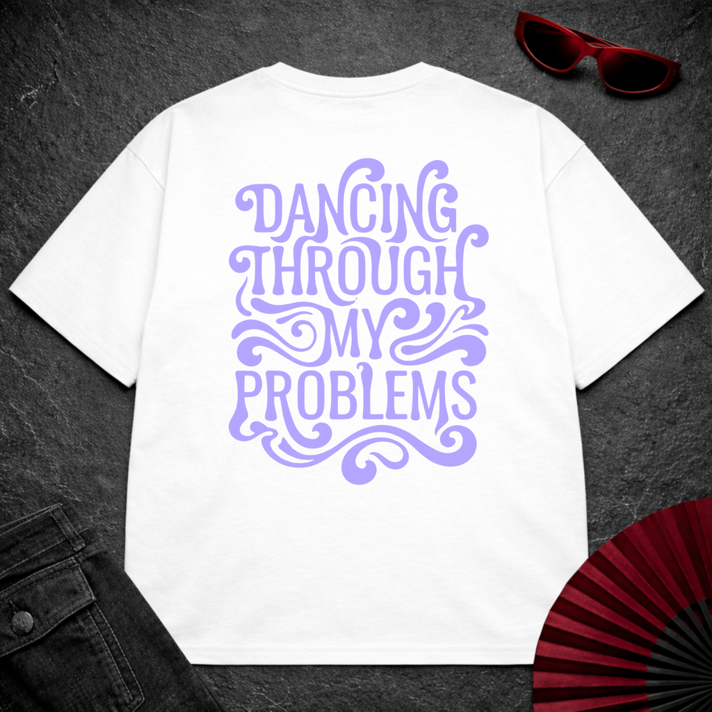 Dancing Through Problems Oversize Tee