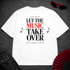 Let The Music Take Over 2 Oversize Tee