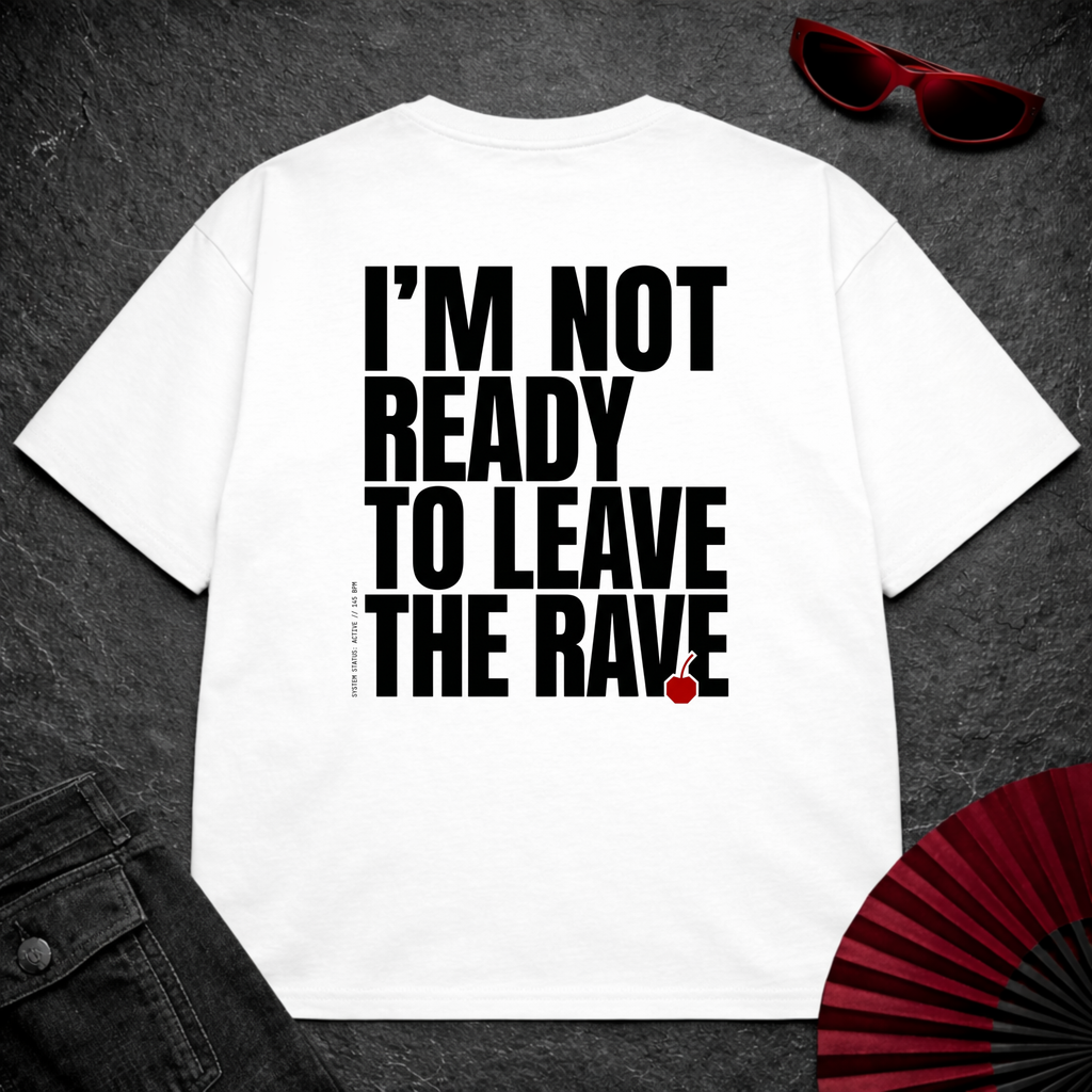 Not Ready To Leave 2 Oversize Tee