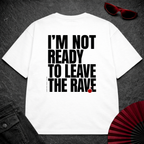 Not Ready To Leave 2 Oversize Tee