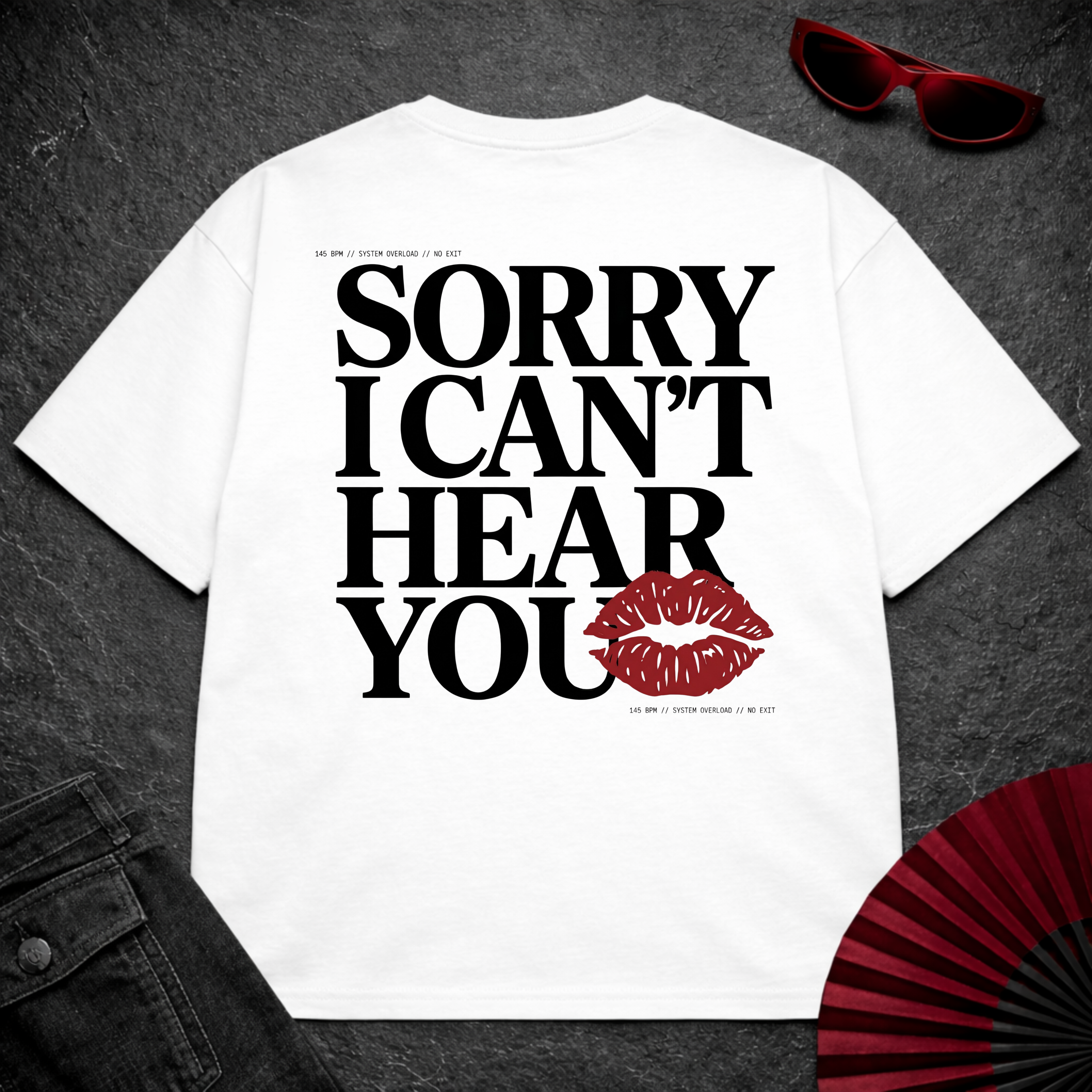 Sorry Can't Hear You Oversize Tee