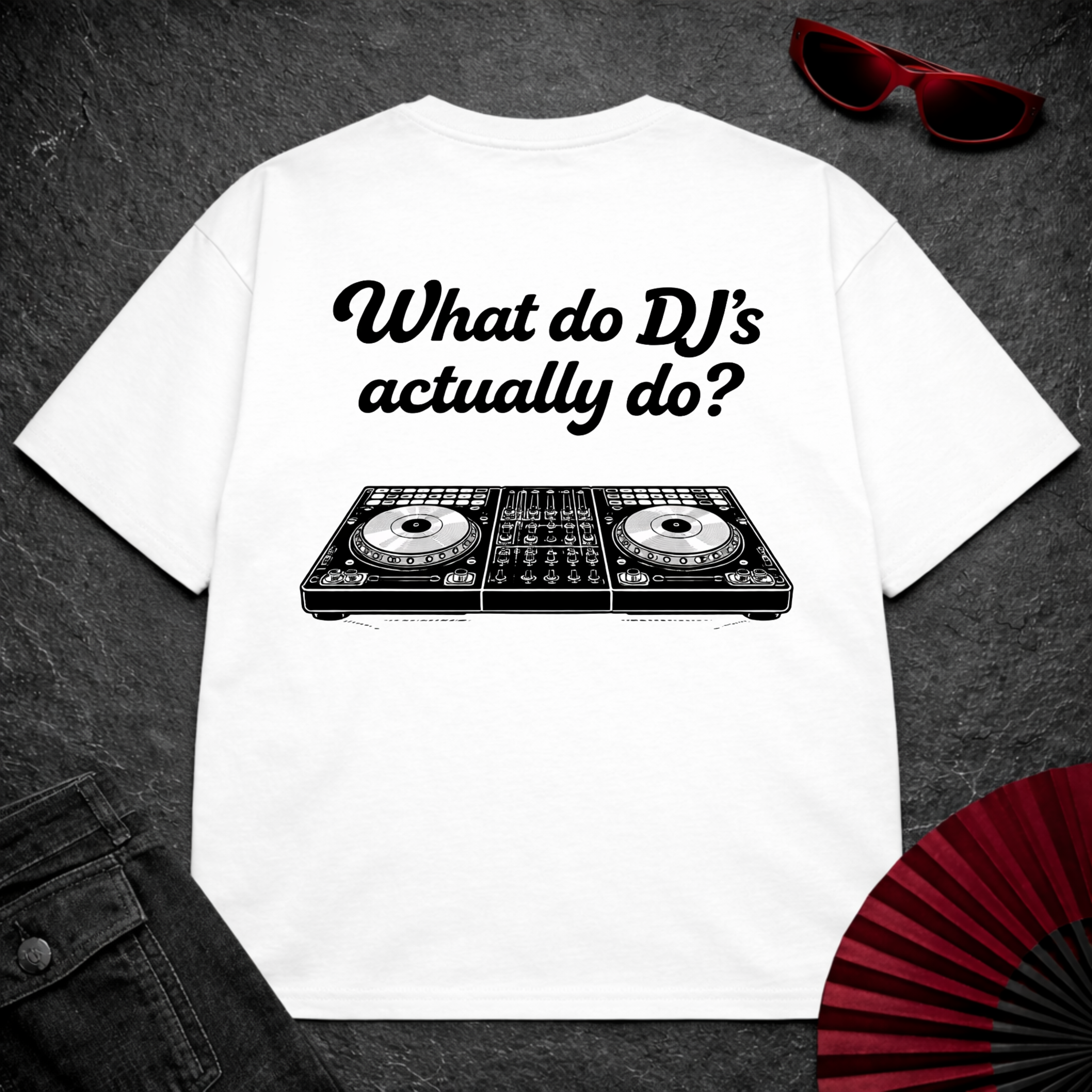 What Do DJs Actually Do Oversize Tee