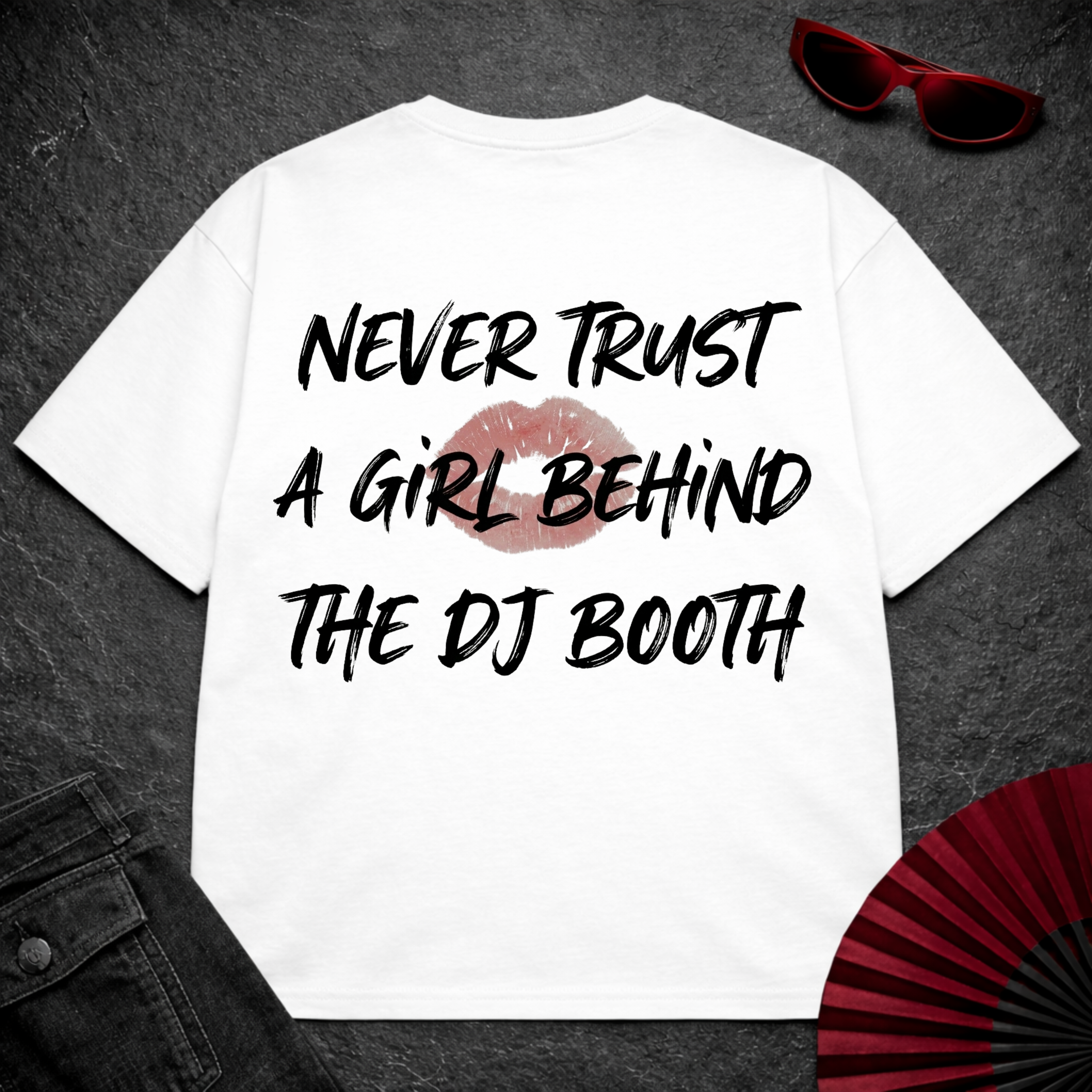 Never Trust A Girl Behind The DJ Oversize Tee