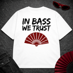 In Bass We Trust Oversize Tee