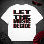 Let The Music Decide Oversize Tee