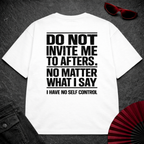 Do Not Invite Me To Afters Oversize Tee