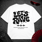 Let's Rave Oversize Tee