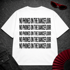 No Phones On The Dancefloor Oversize Tee