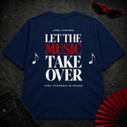 Let The Music Take Over 2 Oversize Tee
