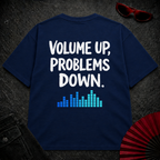 Volume Up Problems Down Oversize Tee