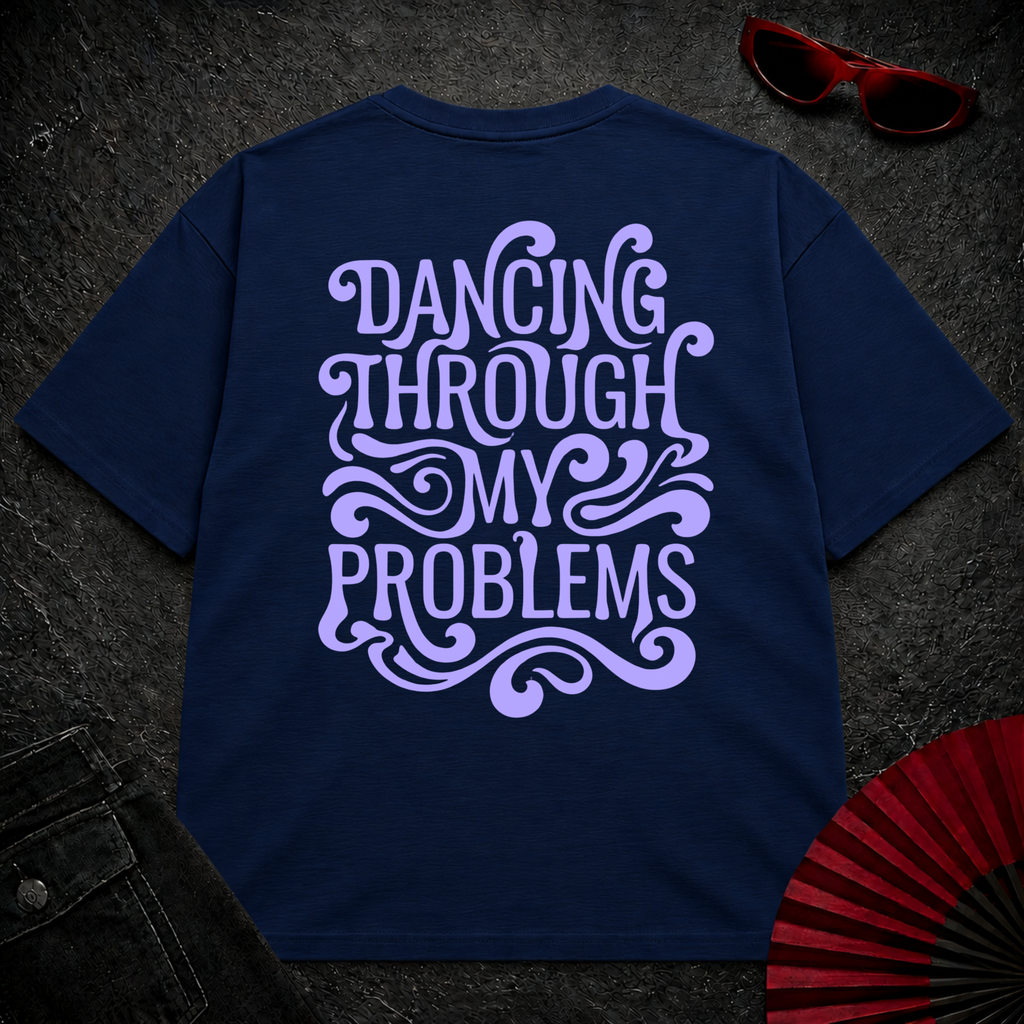 Dancing Through Problems Oversize Tee